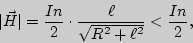 \begin{displaymath}
\vert\vec{H}\vert={In\over 2} \cdot{\ell\over\sqrt{R^2+\ell^2}}<{In\over 2},
\end{displaymath}