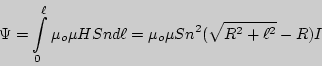 \begin{displaymath}\Psi=\int\limits_0^{\ell}{\mu_o\mu HSnd\ell}=\mu_o\mu Sn^2(\sqrt{R^2+\ell^2}-R)I\end{displaymath}