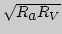 $ \sqrt{R_{\displaystyle a}R_{V}}$