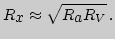 $\displaystyle R_{\displaystyle x}\approx\sqrt{R_{\displaystyle a}R_{V}} .$