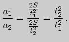$\displaystyle {a_1\over a_2}={{2S\over t_1^2}\over {2S\over t_2^2}}={t_2^2\over t_1^2} .$
