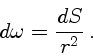 \begin{displaymath}d\omega={dS\over r^2} .\end{displaymath}
