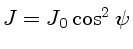 $J=J_0\cos^2\psi$