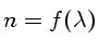 $n=f(\lambda)$