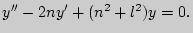$ y''-2ny'+(n^2+l^2)y=0.$