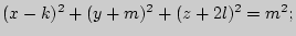 $ (x-k)^2+(y+m)^2+(z+2l)^2=m^2;$