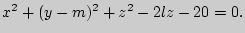 $ x^2+(y-m)^2+z^2-2lz-20=0.$