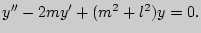 $ y''-2my'+(m^2+l^2)y=0.$