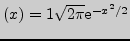 $ \fie(x)=\dr{1}{\sqrt{2\pi}}{\rm
e}^{-x^2/2}$