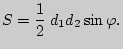 $\displaystyle S = \frac{1}{2}\;d_1 d_2 \sin \varphi .
$