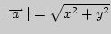 $ \left\vert { \overrightarrow {{\kern 1pt} a }
 } \right\vert = \sqrt {x^2 + y^2} $