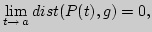 $\displaystyle \lim_{t\to  a} dist(P(t),g)=0,
$