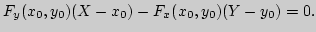 $\displaystyle F_y(x_0,y_0)(X-x_0)-F_x(x_0,y_0)(Y-y_0)=0.$