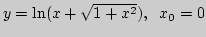 $ y=\ln(x+\sqrt{1+x^2}), \;\; x_0=0$
