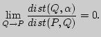 $\displaystyle \lim_{Q\to P}\frac{dist(Q,\alpha)}{dist(P,Q)}=0.
$