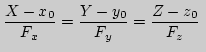 $\displaystyle \frac{X-x_0}{F_x}=\frac{Y-y_0}{F_y }=\frac{Z-z_0}{F_z} \;$