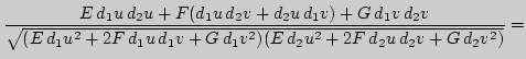 $\displaystyle \frac{E d_1u d_2u+F(d_1u d_2v+d_2u d_1v)+
G d_1v d_2v}{\sqrt{(E d_1u^2+2F d_1u d_1v+G d_1v^2)
(E d_2u^2+2F d_2u d_2v+G d_2v^2)}}=$