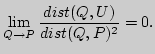 $\displaystyle \lim_{Q\to P} \frac{dist(Q,U)}{dist(Q,P)^2}=0.
$