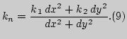 $\displaystyle k_n=\frac{k_{ 1} dx^2+k_{ 2} dy^2}{dx^2+dy^2}.\eqno(9)
$