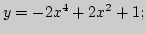 $y=-2x^4+2x^2+1;$