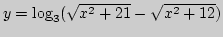 $y=\log_3(\sqrt{x^2+21}-\sqrt{x^2+12})$