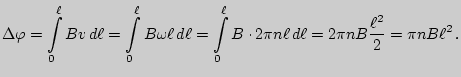 $\displaystyle \Delta\varphi=\int\limits_0^{\ell}Bv d\ell=\int\limits_0^{\ell}
...
...limits_0^{\ell}
B\cdot 2\pi n\ell d\ell=2\pi nB{\ell^2\over 2}=\pi nB\ell^2 .$
