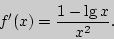 \begin{displaymath}
{f}'(x) = \frac{1 - \lg x}{x^2}.
\end{displaymath}