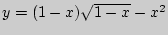 $y = (1 - x)\sqrt {1 -
x} - x^2$