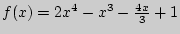 $f(x) = 2x^4 - x^3 - \frac{4x}{3} + 1$