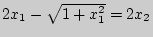 $2x_1 - \sqrt {1 + x_1^2 } = 2x_2 $