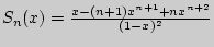 $S_n (x) = \frac{x - (n + 1)x^{n + 1} + nx{
}^{n + 2}}{(1 - x)^2}$