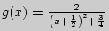 $g(x) = \frac{2}{\left( {x + \frac{1}{2}} \right)^2 + \frac{3}{4}}$