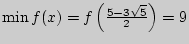 $\min f(x) = f\left( {\frac{5 - 3\sqrt 5 }{2}} \right) = 9$