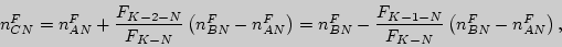 \begin{displaymath}
n_{CN}^F = n_{AN}^F + \frac{F_{K - 2 - N} }{F_{K - N} }\left...
...K - 1 - N} }{F_{K - N} }\left(
{n_{BN}^F - n_{AN}^F } \right),
\end{displaymath}