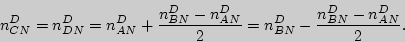 \begin{displaymath}
n_{CN}^D = n_{DN}^D = n_{AN}^D + \frac{n_{BN}^D - n_{AN}^D }{2} = n_{BN}^D -
\frac{n_{BN}^D - n_{AN}^D }{2}.
\end{displaymath}