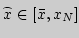 $\mathord{\buildrel{\lower3pt\hbox{$\scriptscriptstyle\frown$}}\over {x}}
\in \left[ {\bar {x},x_N } \right]$