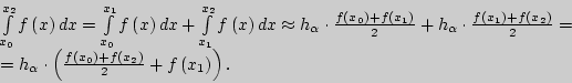 \begin{displaymath}
\begin{array}{l}
\int\limits_{x_0 }^{x_2 } {f\left( x \righ...
...\right)}{2} + f\left( {x_1 } \right)} \right). \\
\end{array}\end{displaymath}
