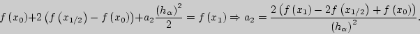 \begin{displaymath}
f\left( {x_0 } \right) + 2\left( {f\left( {x_{1 \mathord{\le...
...\left( {x_0 } \right)} \right)}{\left( {h_\alpha }
\right)^2}.
\end{displaymath}