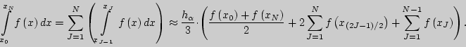 \begin{displaymath}
\int\limits_{x_0 }^{x_N } {f\left( x \right)dx} = \sum\limit...
...sum\limits_{J = 1}^{N -
1} {f\left( {x_J } \right)} } \right).
\end{displaymath}