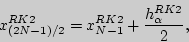 \begin{displaymath}
x_{{\left( {2N - 1} \right)} \mathord{\left/ {\vphantom {{\l...
...pace} 2}^{RK2} = x_{N - 1}^{RK2} +
\frac{h_\alpha ^{RK2} }{2},
\end{displaymath}