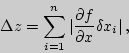 \begin{displaymath}
\Delta z=\sum\limits_{i=1}^n{\vert{\partial f\over\partial x}\delta
x_i\vert} ,
\end{displaymath}