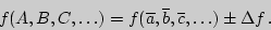 \begin{displaymath}f(A,B,C,\ldots)=f(\overline{a},\overline{b},\overline{c},\ldots)\pm\Delta f .\end{displaymath}