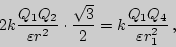 \begin{displaymath}2k{Q_1Q_2\over \varepsilon r^2}\cdot{\sqrt{3}\over 2}=k{Q_1Q_4\over \varepsilon r_1^2}\,,\end{displaymath}