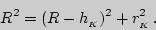 \begin{displaymath}R^2=(R-h_{{}_K})^2+r_{{}_K}^2 .\end{displaymath}