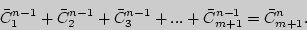 \begin{displaymath}

\bar {C}_1^{n - 1} + \bar {C}_2^{n - 1} + \bar {C}_3^{n - 1} + ...

+ \bar {C}_{m + 1}^{n - 1} = \bar {C}_{m + 1}^n .

\end{displaymath}