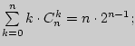 $\sum\limits_{k = 0}^n {k \cdot C_n^k } = n \cdot 2^{n - 1};$