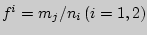 $f^i = {m_j }
\mathord{\left/ {\vphantom {{m_j } {n_i }}} \right.
\kern-\nulldelimiterspace} {n_i }{\rm }\left( {i = 1, 2} \right)$