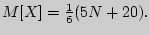 $M[X] =
{1 \over 6}(5N + 20).$