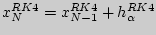 $x_N^{RK4} = x_{N - 1}^{RK4}
+ h_\alpha ^{RK4} $