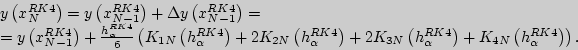 \begin{displaymath}
\begin{array}{l}
y\left( {x_N^{RK4} } \right) = y\left( {x_...
...N} \left(
{h_\alpha ^{RK4} } \right)} \right). \\
\end{array}\end{displaymath}